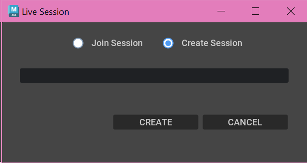 The Live Session dialog box in Create mode. It has two radio buttons Labeled Join Session and Create Session at the top, an entry field for the name, and CREATE and CANCEL buttons at the bottom.